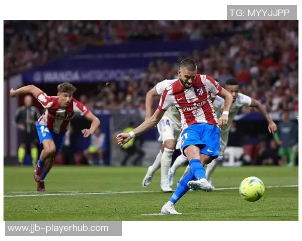 西甲精彩对决马竞逆转本菲卡引发全场热议与关注